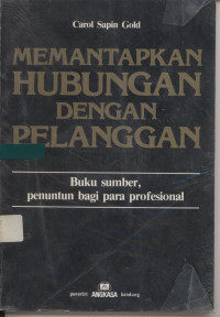 Memantapkan Hubungan dengan Pelanggan (Buku Sumber Penuntun bagi Profesional)