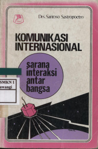 Komunikasi Internasional (Sarana Interaksi Antar Bangsa)