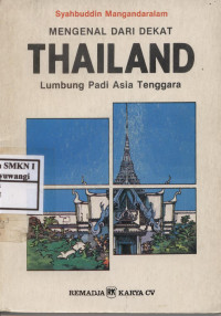 Mengenal dari Dekat Thailand (Lumbung Padi Asia Tenggara)