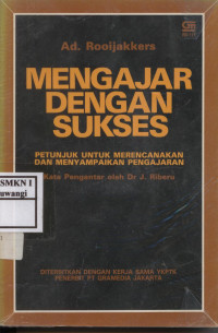 Mengajar dengan Sukses (Petunjuk untukMerencanakan dan Menyampaikan Pengajaran)