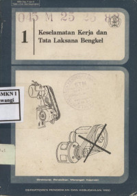 Keselamatan Kerja dan Tata Laksana Bengkel 1