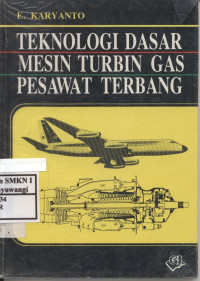 Teknologi Dasar Mesin Turbin Gas Pesawat Terbang