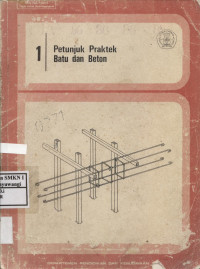 Petunjuk Praktek Batu dan Beton Jilid 1