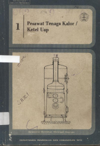 Pesawat Tenaga Kalor/ Ketel Uap Jilid 1