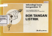 Teknologi Kayu Bergambar 11 Bor Tangan Listrik