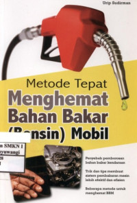 Metode Tepat Menghemat Bahan Bakar (Bensin) Mobil