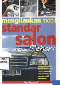 Mengilaukan Mobil Standar Salon dalam Sehari