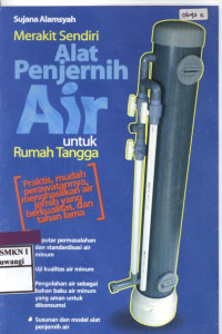 Merakit Sendiri Alat Penjernih Air untuk Rumah Tangga