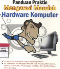 Panduan Praktis Mengatasi Masalah Hardware Komputer