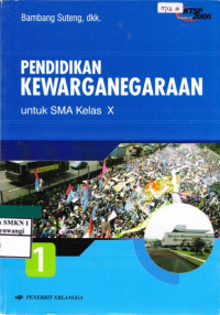 Pendidikan Kewarganegaraan untuk SMA Kelas X (Standar Isi KTSP 2006)