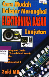 Cara Mudah Belajar Merangkai Elektronika Dasar