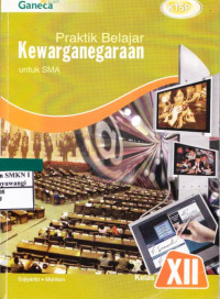 Praktik Belajar Kewarganegaraan untuk SMA kelas XII (KTSP)