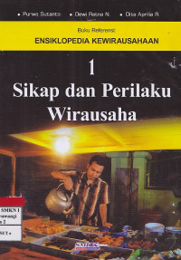 Ensiklopedia Kewirausahaan 1 Sikap dan Perilaku Wirausaha