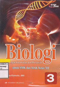 Biologi jilid 3 untuk SMK dan MAK Kelas XII