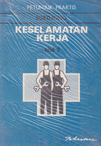 Image of Petunjuk Praktis Keselamatan Kerja Jilid 2