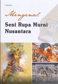 Mengenal Seni Rupa Murni Nusantara