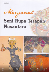 Mengenal Seni Rupa Terapan Nusantara