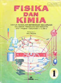 Fisika dan Kimia 1 untuk SMK Kelompok Teknologi dan Industri