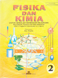 Fisika dan Kimia 2 untuk SMK Kelompok Teknologi dan Industri