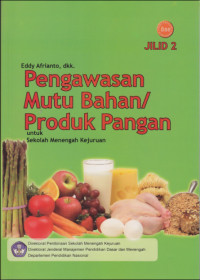 Pengawasan Mutu Bahan/Produk Pangan jilid 2 untuk SMK BSE