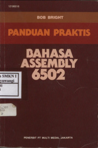 Panduan Praktis Bahasa Assembly 6502