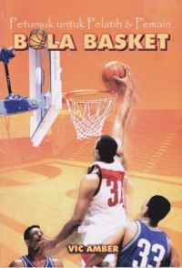 Petunjuk Pelatih & Pemain Bola Basket