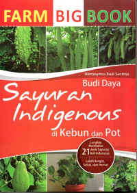 Budi Daya Sayuran Indigehous di Kebun dan Pot