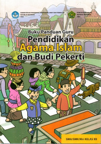 Buku Panduan Guru Pendidikan Agama Islam Kelas XII