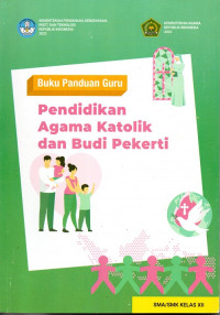Buku Panduan Guru Agama Katolik dan Budi Pekerti Kelas XII