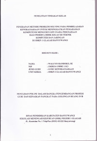 Penerapan Metode Problem Solving Pada Pembelajaran Kewirausahaan Untuk Meningkatkan Pemahaman Kompetisi Mengurus Ijin Usaha Perusahaan Bagi Peserta Didik Kelas XII Teknik Komputer dan Jaringan di SMKN 1 Glagah Banyuwangi