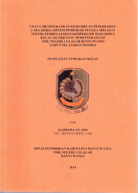 Upaya Meningkatkan Kemampuan Pemahaman Cara Kerja Sistem Pemindah Tenaga Melalui Teknik Pembelajaran Kooperatif Bagi Siswa Kelas XII TKR Satu Semester Genap SMK Negeri 1 Glagah Banyuwangi Tahun Pelajaran 2013/2014