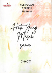 Image of Hati Yang Masih Sama