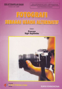 Fotografi Sebagai Usaha Alternatif