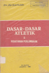 Dasar-dasar Atletik &Peraturan perlombaan