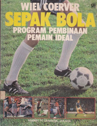 Sepak Bola Program Pembinaan Pemain Ideal