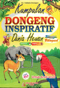 Kumpulan Dongeng Inspiratif Dunia Hewan Untuk Anak-Anak
