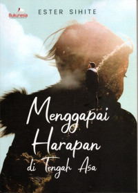 Image of Menggapai Harapan Di Tengah Asa