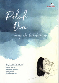 Image of Peluk Diri Semoga Aku Baik-Baik Saja