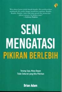 Image of Seni Mengatasi Pikiran Berlebih