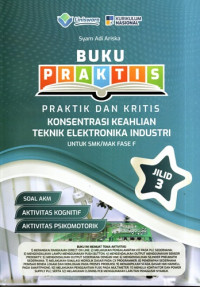 Image of Buku Praktis Praktik dan Kritis Konsentrasi Keahlian Teknik Elektronika Industri Untuk SMK/MAK Fase F Jilid 3