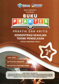 Image of Buku Praktis Praktik dan Kritis Konsentrasi Keahlian Teknik Pengelasan Untuk SMK/MAK Fase F Jilid 2