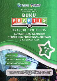 Image of Buku Praktis Praktik dan Kritis Konsentrasi Keahlian Teknik Komputer Dan Jaringan Untuk SMK/MAK Fase F Jilid 3