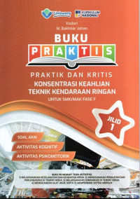 Image of Buku Praktis Praktik dan Kritis Konsentrasi Keahlian Teknik Kendaraangan Ringan Untuk SMK/MAK Fase F Jilid 1