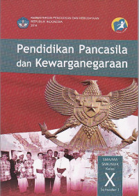 Pendidikan Pancasila dan Kewarganegaraan untuk SMA/MA/SMK/MAK Kelas X Semester 1