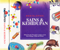 Ensiklopedi Sains & Kehidupan
referensi dan Petunjuk Lengkap untuk Ilmu Biologi, Fisika dan Kimia