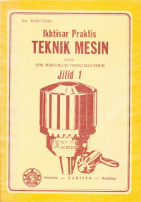 Ikhtisar Praktis Teknik Mesin Jilid 1