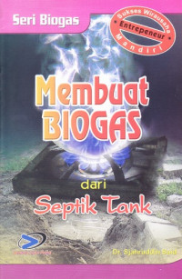 Membuat Biogas dari Septik Tank