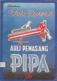 Buku Pedoman Ahli Pemasangan PIPA