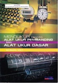 Mengukur Dengan Alat Ukur Pembanding Dan Alat Ukur Dasar