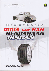 Memperbaiki Roda dan Ban Kendaraan Ringan